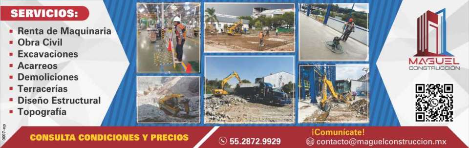 Maguel Construccion, SERVICIOS:*Renta de Maquinaria*Obra Civil*Excavaciones*Acarreos*Demoliciones*T erracerias*Diseño Estructural*Topografia